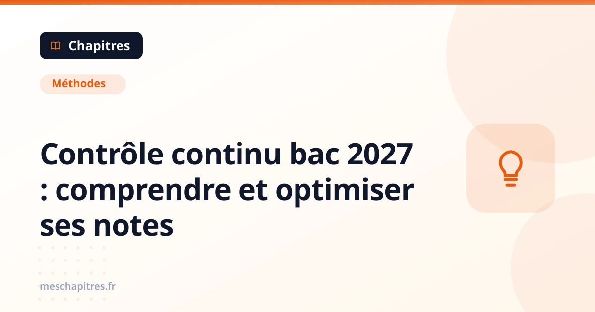 Contrôle continu bac 2027 : comprendre et optimiser ses notes