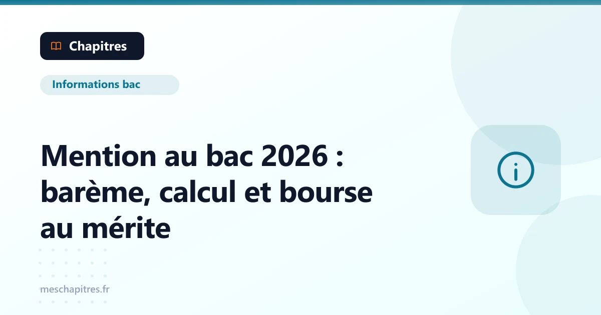 Mention au bac 2026 : barème, calcul et bourse au mérite — Chapitres